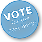 VOTE for the next book!